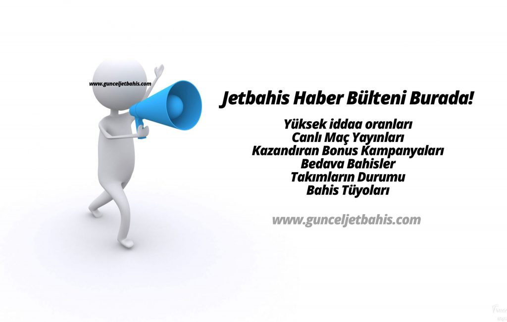 Jetbahis Haber Bülteni – Canlı Bahis Maç Tüyoları