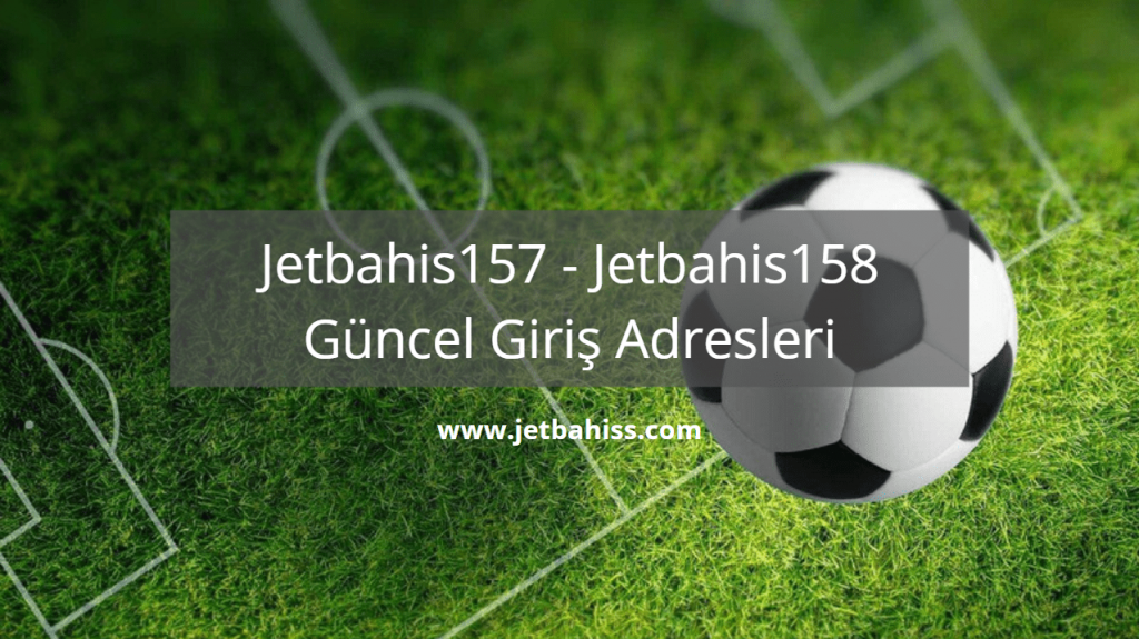 Jetbahis157 - Jetbahis158