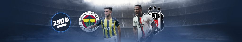 Jetbahis232.com Fenerbahçe ve Beşiktaş Derbisi