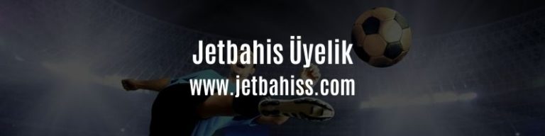 jetbahis üyelik