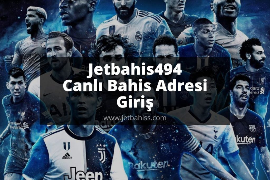 Jetbahis494 Canlı Bahis Adresi Giriş