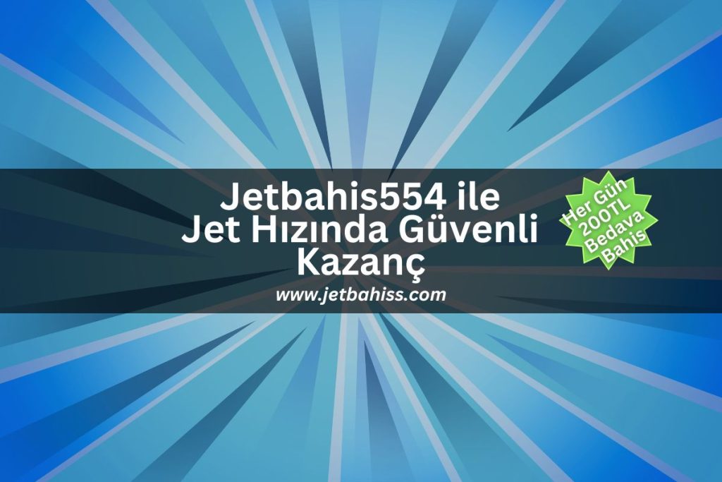 jetbahiss-Jetbahis554