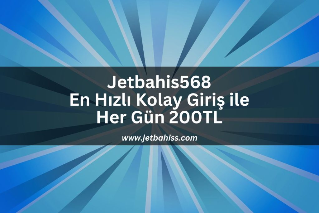 Jetbahis568-jetbahiss-jetbahis-giris